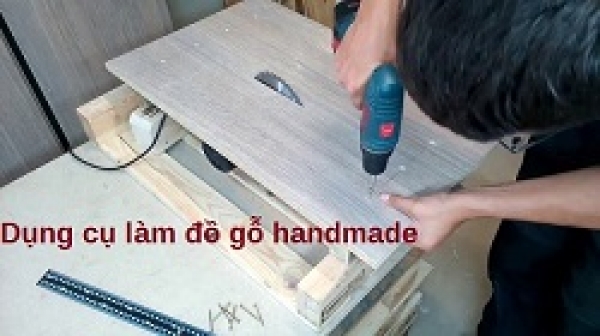 Dụng cụ làm đồ gỗ handmade cần có những gì?