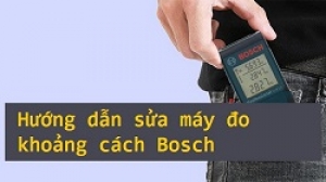 Các lỗi thường gặp và cách sửa máy đo khoảng cách Bosch chi tiết