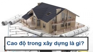 Cao độ trong khảo sát, thiết kế, xây dựng là gì?