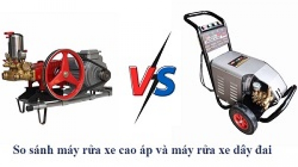 So sánh máy rửa xe cao áp và máy rửa xe dây đai
